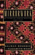 Mirrorwork di Salman Rushdie, Elizabeth West edito da St. Martins Press-3PL