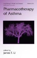 Pharmacotherapy Of Asthma di Li Li edito da Taylor & Francis Inc