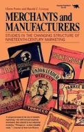 Merchants and Manufacturers di Glenn Porter, Harold C. Livesay edito da Ivan R. Dee Publisher