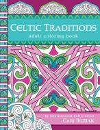 Celtic Traditions adult coloring book di Cari Buziak edito da Lil' Llama Press