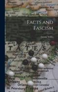 Facts and Fascism di George Seldes edito da LIGHTNING SOURCE INC