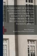 A DIRECTORY OF JUSTICES IN ENGLAND AND W di HENRY SUTHERLAND edito da LIGHTNING SOURCE UK LTD