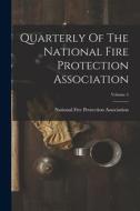 Quarterly Of The National Fire Protection Association; Volume 4 edito da LEGARE STREET PR