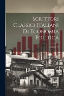 Scrittori Classici Italiani Di Economia Politica; Volume 43 di Anonymous edito da LEGARE STREET PR