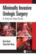 Minimally Invasive Urologic Surgery di Qais Hooti, Sung-Hoo Hong edito da Taylor & Francis Ltd