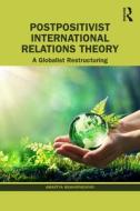 Postpositivist International Relations Theory di Amartya Mukhopadhyay edito da Taylor & Francis Ltd
