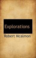 Explorations di Professor Robert McAlmon edito da Bibliolife