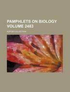 Pamphlets on Biology Volume 2483; Kofoid Collection di Books Group edito da Rarebooksclub.com