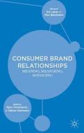Consumer Brand Relationships: Meaning, Measuring, Managing Consumer Brand Relationships: Meaning, Measuring, Managing