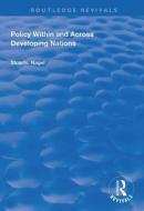 Policy Within And Across Developing Nations di Stuart S Nagel edito da Taylor & Francis Ltd