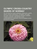 Olympic Cross-country Skiers Of Norway: di Books Llc edito da Books LLC, Wiki Series