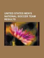 United States Men's National Soccer Team di Books Llc edito da Books LLC, Wiki Series