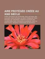 Aire Prot G E Cr E Au Xixe Si Cle: For di Livres Groupe edito da Books LLC, Wiki Series