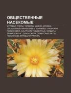 Obshchestvennye Nasekomye: Murav'i, Pche di Istochnik Wikipedia edito da Books LLC, Wiki Series