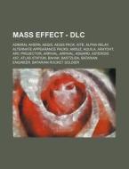 Mass Effect - Dlc: Admiral Ahern, Aegis, di Source Wikia edito da Books LLC, Wiki Series