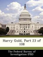 Harry Gold, Part 23 Of 108 edito da Bibliogov