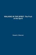 Walking in the Spirit di Russell Sharrock edito da Lulu.com