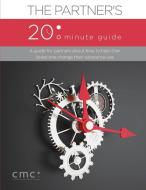 The Partner's 20 Minute Guide (Second Edition) di The Center for Motivation and Change edito da Lulu.com