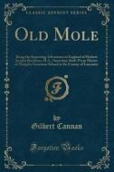 Old Mole di Gilbert Cannan edito da Forgotten Books