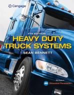 Heavy Duty Truck Systems di Sean Bennett edito da CENGAGE LEARNING