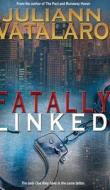 Fatally Linked di Juliann Vatalaro edito da Blurb