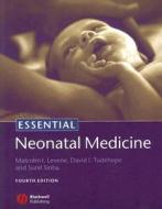 Essential Neonatal Medicine di #Levene,  Malcolm Tudehope,  David I. Sinha,  Sunil K. Levene,  Malcolm I. edito da John Wiley And Sons Ltd