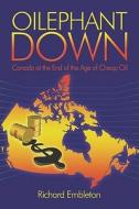Canada At The End Of The Age Of Cheap Energy di Richard Embleton edito da Publishamerica