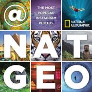 @Nat Geo The Most Popular Instagram Photos di National Geographic edito da National Geographic Society