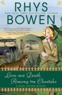 Love and Death Among the Cheetahs di Rhys Bowen edito da THORNDIKE PR