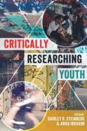 Critically Researching Youth edito da Lang, Peter