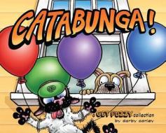 Catabunga!: A Get Fuzzy Collection di Darby Conley edito da ANDREWS & MCMEEL