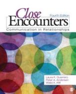 Close Encounters di Laura Guerrero edito da SAGE Publications, Inc