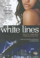 White Lines di Tracy Brown edito da Blackstone Audiobooks