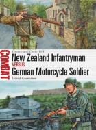 New Zealand Infantryman vs German Motorcycle Soldier di David Greentree edito da Bloomsbury Publishing PLC