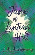 Jane of Lantern Hill di Lucy Maud Montgomery edito da Read Books