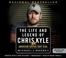 The Life and Legend of Chris Kyle: American Sniper, Navy Seal di Michael J. Mooney edito da LITTLE BROWN & CO INC
