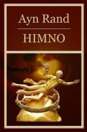 Himno (Anthem): Edicion Bilingue Espanol/Ingles (Bilingual Edition Spanish/English) di Ayn Rand edito da Createspace