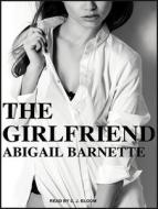 The Girlfriend di Abigail Barnette edito da Tantor Audio