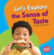 Let's Explore the Sense of Taste di Emma Carlson Berne edito da LERNER PUB GROUP