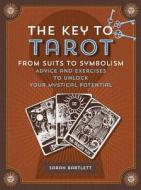 Key To Tarot di Sarah Bartlett edito da Fair Winds Press