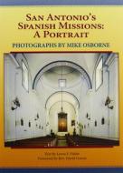 San Antonio's Spanish Missions: A Portrait di Lewis F. Fisher edito da MAVERICK BOOKS