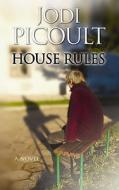 House Rules di Jodi Picoult edito da Center Point