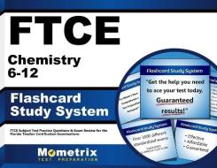 Ftce Chemistry 6-12 Flashcard Study System: Ftce Test Practice Questions and Exam Review for the Florida Teacher Certification Examinations di Ftce Exam Secrets Test Prep Team edito da Mometrix Media LLC
