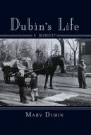 Dubin's Life: A Memori di Marv Dubin edito da NEWLIFE BOOK DISTRIBUTORS