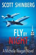 Fly by Night di Scott Shinberg edito da Evolved Publishing