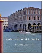 Tourism And Work In Venice di ANITA GIOIA edito da Lightning Source Uk Ltd