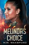 Melinda's Choice di M. M. Wakeford edito da LIGHTNING SOURCE INC