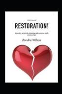 RESTORATION di Zondra S. Wilson edito da INDEPENDENTLY PUBLISHED