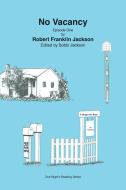 No Vacancy di Robert Jackson edito da Xlibris US