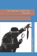 The Murders in the Rue Morgue di Edgar Allan Poe edito da INDEPENDENTLY PUBLISHED